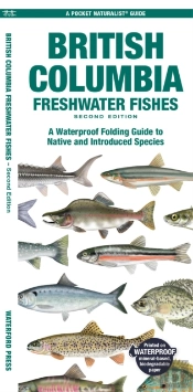 British Columbia Freshwater Fishes, 2nd Ed
