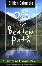 British Columbia Off The Beaten Path