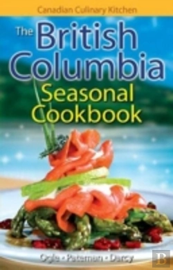 Bertrand.pt - British Columbia Seasonal Cookbook, The