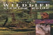 British Columbia Wildlife Viewing Guide