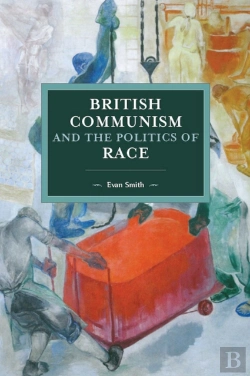 Bertrand.pt - British Communism And The Politics Of Race