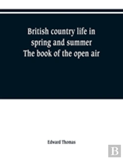 Bertrand.pt - British Country Life In Spring And Summer; The Book Of The Open Air