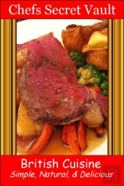 British Cuisine: Simple, Natural, & Delicious