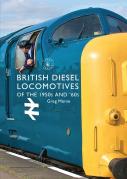 British Diesel Locomotives Of The 1950s And Â€˜60s