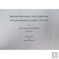 Bertrand.pt - British Diplomatic And Consular Establishments In China