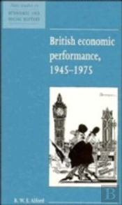 British Economic Performance 1945â€“1975