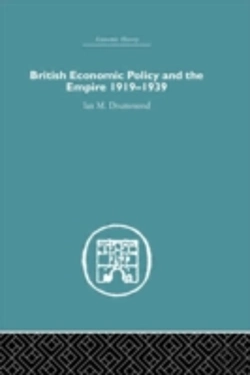 Bertrand.pt - British Economic Policy And Empire, 1919-1939