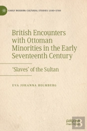 British Encounters With Ottoman Minorities In The Early Seventeenth Century