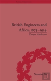 British Engineers And Africa, 1875â€“1914