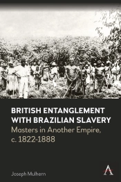 British Entanglement With Brazilian Slavery