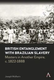 British Entanglement With Brazilian Slavery
