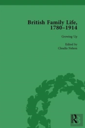 British Family Life, 1780â€“1914, Volume 1