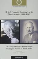 British Financial Diplomacy With North America 1944â€“1946: Volume 62