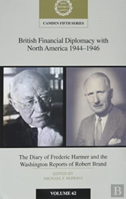 Bertrand.pt - British Financial Diplomacy With North America 1944â€“1946: Volume 62