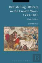 British Flag Officers In The French Wars, 1793-1815