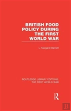 Bertrand.pt - British Food Policy During The First World War (Rle The First World War)