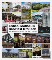 British Football'S Greatest Grounds