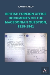 British Foreign Office Documents On The Macedonian Question, 1919-1941