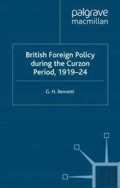 British Foreign Policy During The Curzon Period, 1919-24