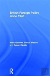 British Foreign Policy Since 1945