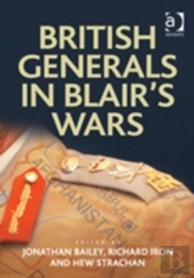British Generals In Blair'S Wars