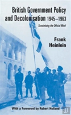 Bertrand.pt - British Government Policy And Decolonisation, 1945-63