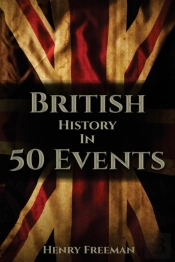 British History In 50 Events