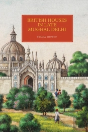 British Houses In Late Mughal Delhi