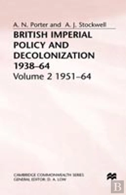 Bertrand.pt - British Imperial Policy And Decolonization, 1938-64