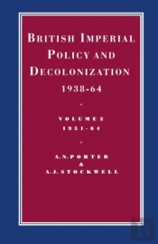 British Imperial Policy And Decolonization, 1938-64