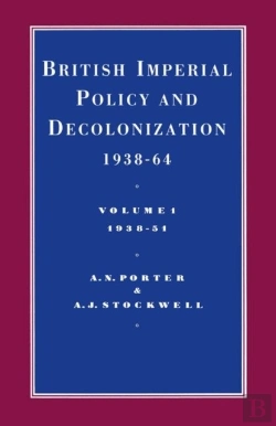 Bertrand.pt - British Imperial Policy And Decolonization 1938-64: Vol 1. 1938-1951