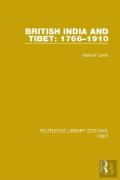 British India And Tibet: 1766-1910
