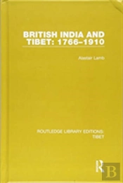 British India And Tibet: 1766-1910