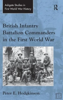 Bertrand.pt - British Infantry Battalion Commanders In The First World War