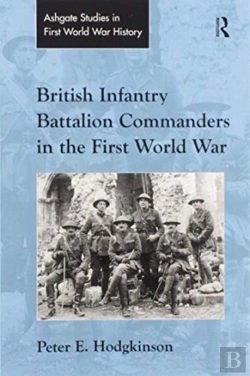 Bertrand.pt - British Infantry Battalion Commanders In The First World War