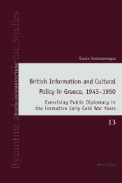 British Information And Cultural Policy In Greece, 19431950