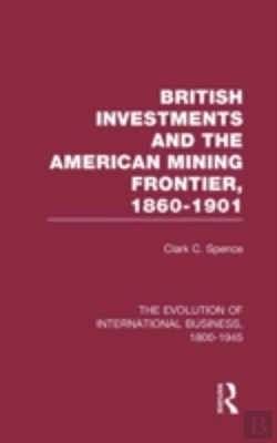 Bertrand.pt - British Investments And The American Mining Frontier 1860â€“1901 V2