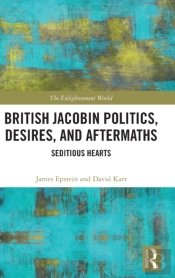 British Jacobin Politics, Desires, And Aftermaths