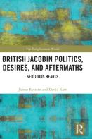 British Jacobin Politics, Desires, And Aftermaths