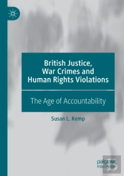 British Justice, War Crimes And Human Rights Violations