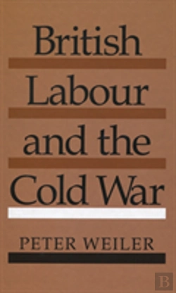 Bertrand.pt - British Labour And The Cold War