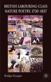 British Labouring-Class Nature Poetry, 1730-1837