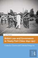 British Law And Governance In Treaty Port China 1842-1927