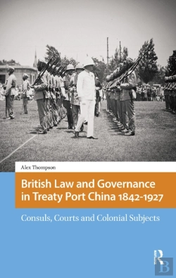 Bertrand.pt - British Law And Governance In Treaty Port China 1842-1927