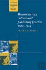 British Literary Culture And Publishing Practice, 1880â€“1914