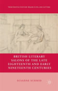 British Literary Salons Of The Late Eighteenth And Early Nineteenth Centuries
