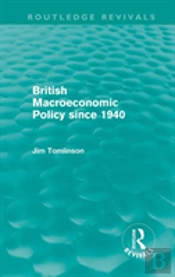 British Macroeconomic Policy Since 1940 (Routledge Revivals)