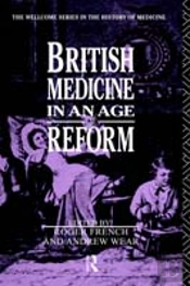 British Medicine In An Age Of Reform