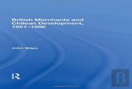 British Merchants And Chilean Development, 1851-1886