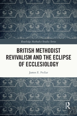 Bertrand.pt - British Methodist Revivalism And The Eclipse Of Ecclesiology